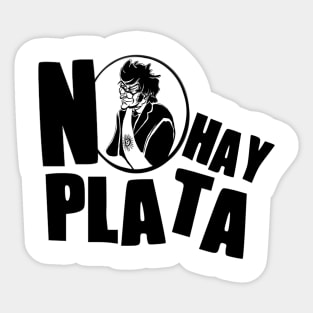 Javier Milei "NO HAY PLATA" Black And White Sticker